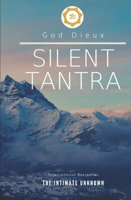 Silent Tantra - Book by God Dieux