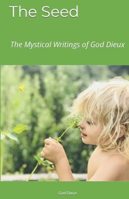 The Seed - Book by God Dieux