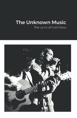 The Unknown Music - Book by God Dieux
